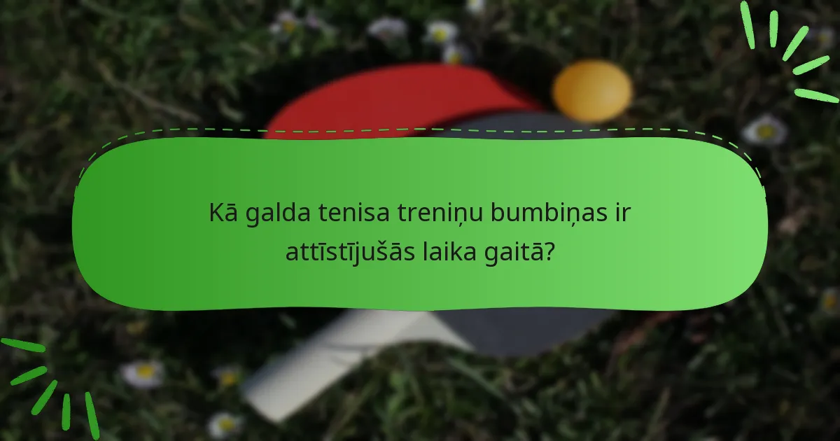 Kā galda tenisa treniņu bumbiņas ir attīstījušās laika gaitā?